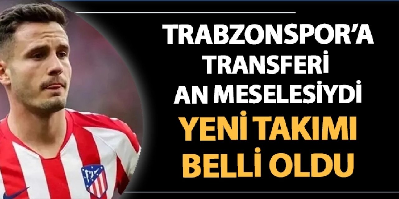 Trabzonspor'a transferi an meselesiydi, yeni takımı belli oldu!