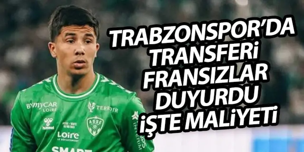 Trabzonspor'un yeni transferini Fransızlar duyurdu! İşte ödenecek bonservis