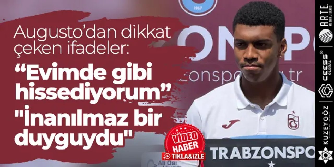 Trabzonspor'da Felipe Augusto konuştu: "İnanılmaz bir duyguydu"