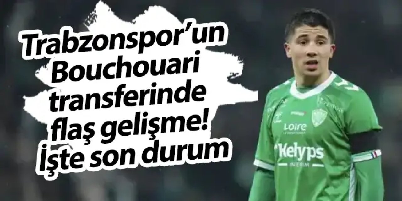 Trabzonspor’un Benjamin Bouchouari transferinde flaş gelişme! İşte son durum