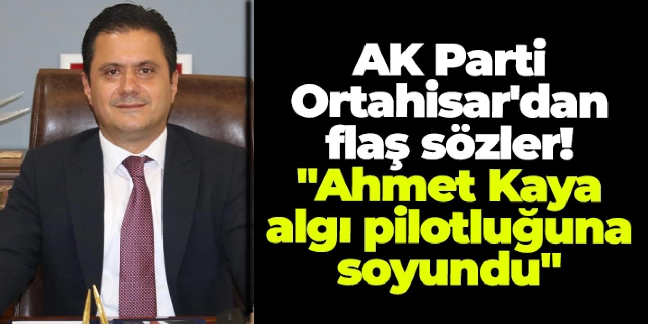 AK Parti Ortahisar İlçe Başkanı Hisoğlu'ndan flaş sözler! "Ahmet Kaya algı pilotluğuna soyundu"
