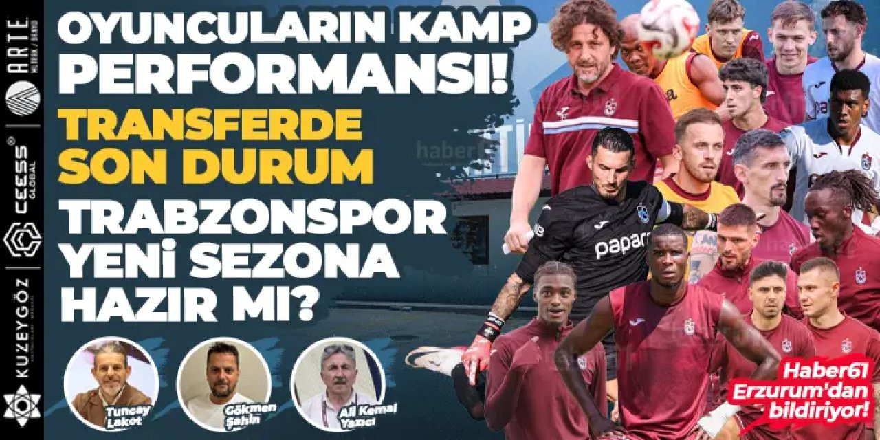 Haber61 Erzurum'da | Trabzonspor yeni sezona hazır mı? Transferlerde son durum ne? - CANLI YAYIN