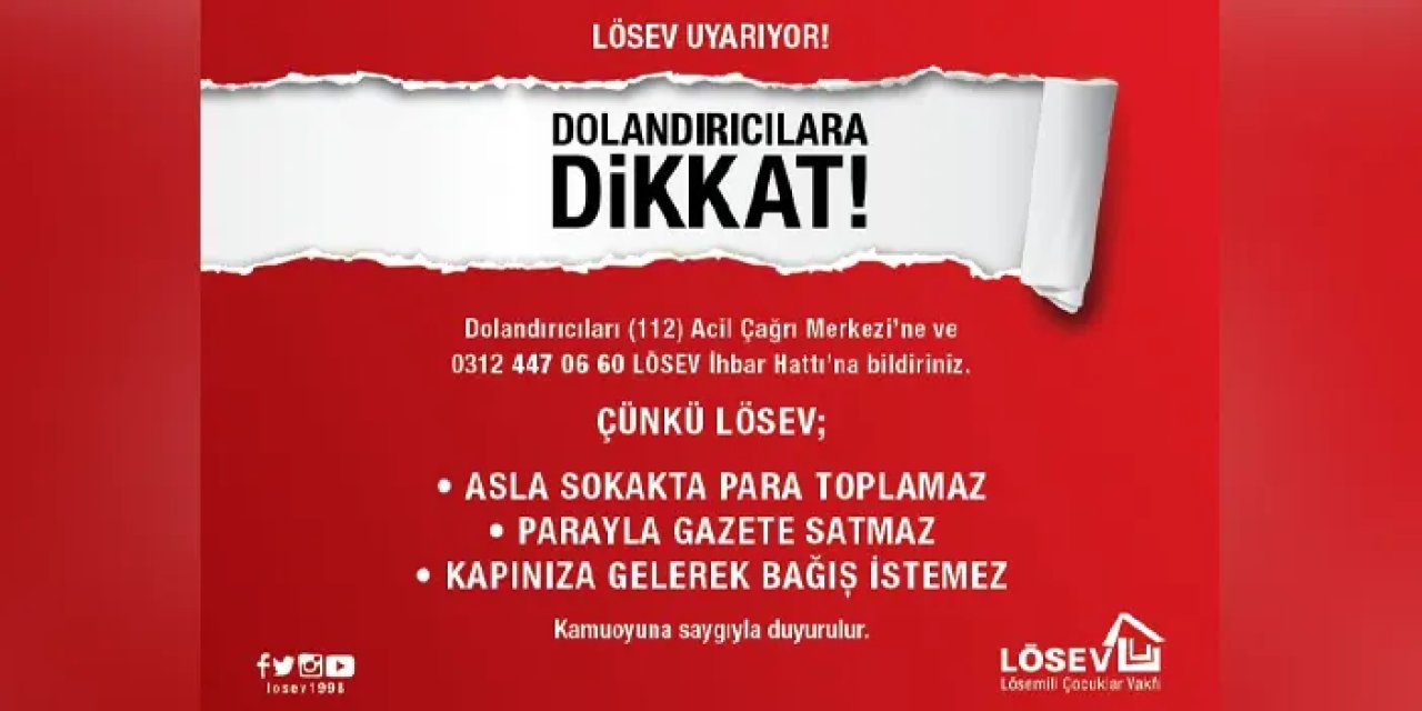 LÖSEV uyarıyor! Dolandırıcılara dikkat
