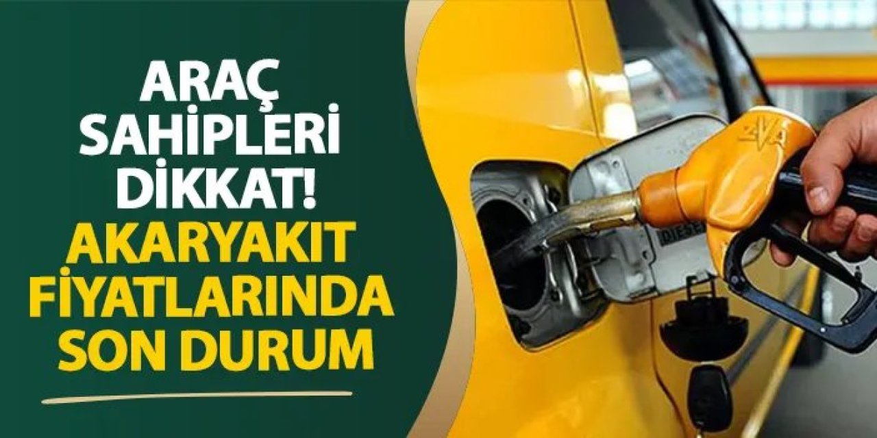 Akaryakıt fiyatları ne kadar? 28 Temmuz Pazartesi güncel benzin, motorin ve LPG tabela fiyatları