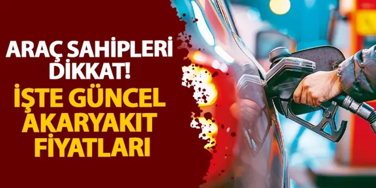 Akaryakıt fiyatları ne kadar? 31 Temmuz Perşembe güncel benzin, motorin ve LPG tabela fiyatları