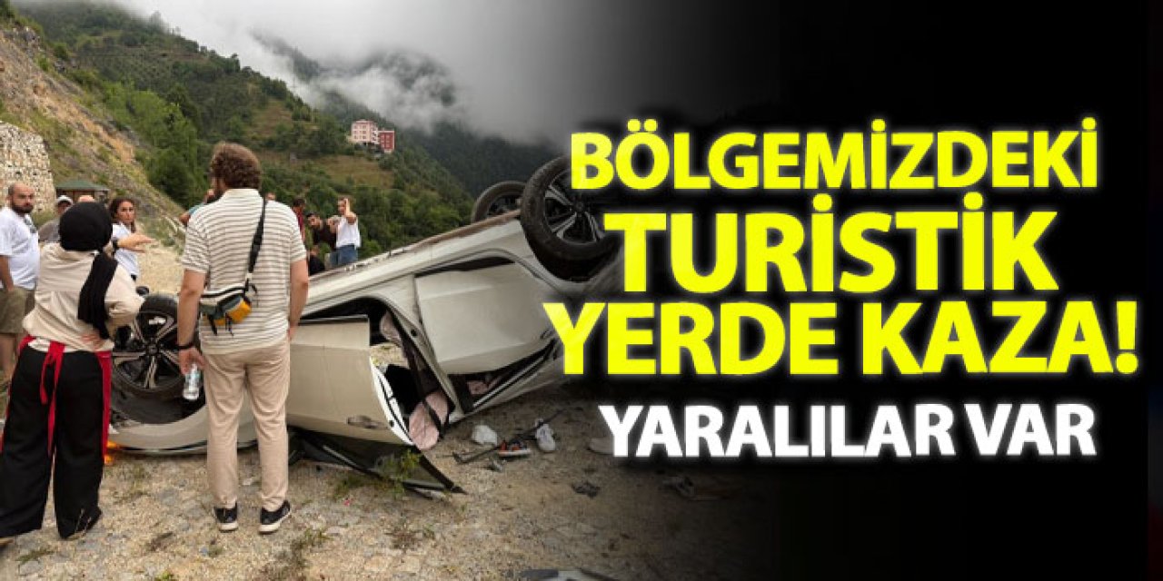 Bölgemizdeki turistik yerde kaza! Yaralılar var