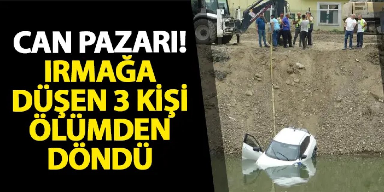 Samsun’da can pazarı! Irmağa düşen 3 kişi ölümden döndü