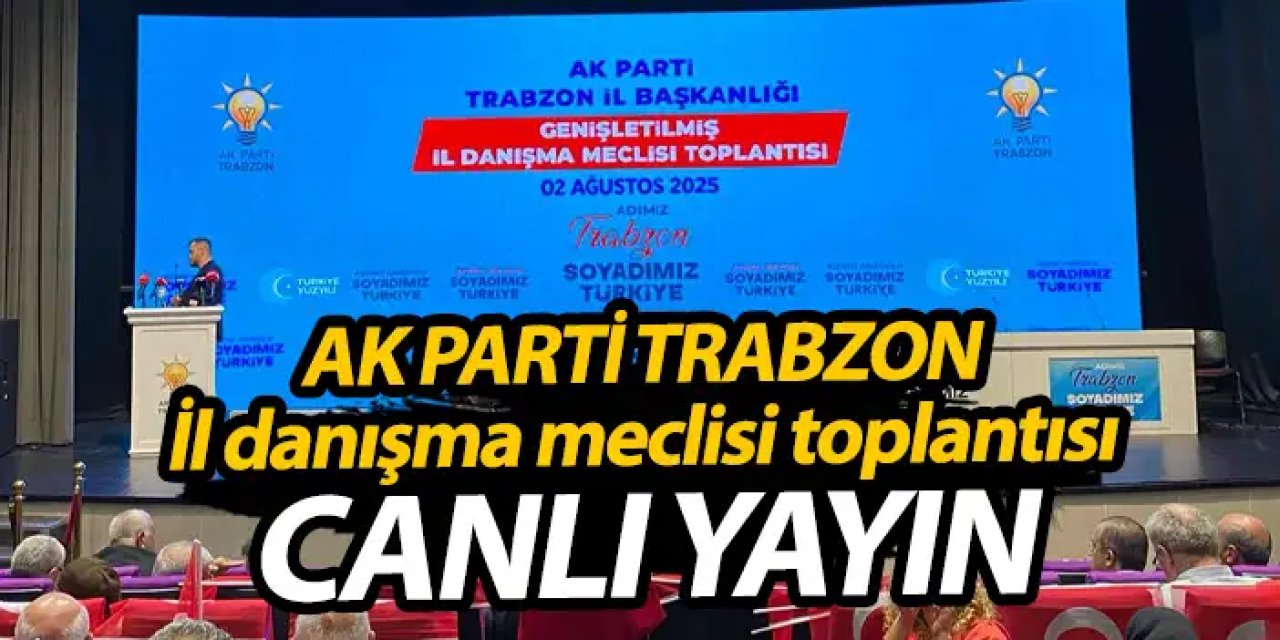 AK Parti Trabzon İl Danışma Meclisi Toplantısı. video