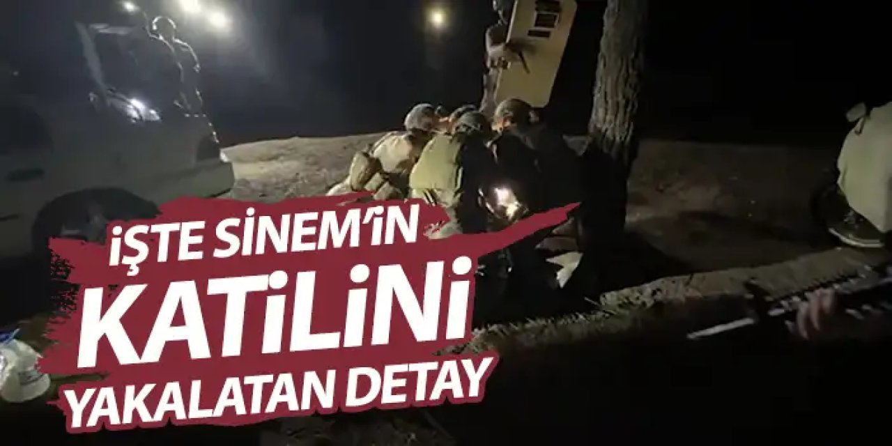 İşte Sinem Topaloğlu'nun katilini yakalatan detay!