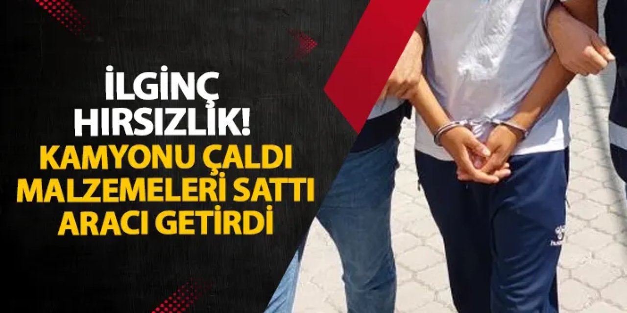 Samsun’da ilginç hırsızlık! Kamyonu çaldı, malzemeleri sattı, aracı getirdi