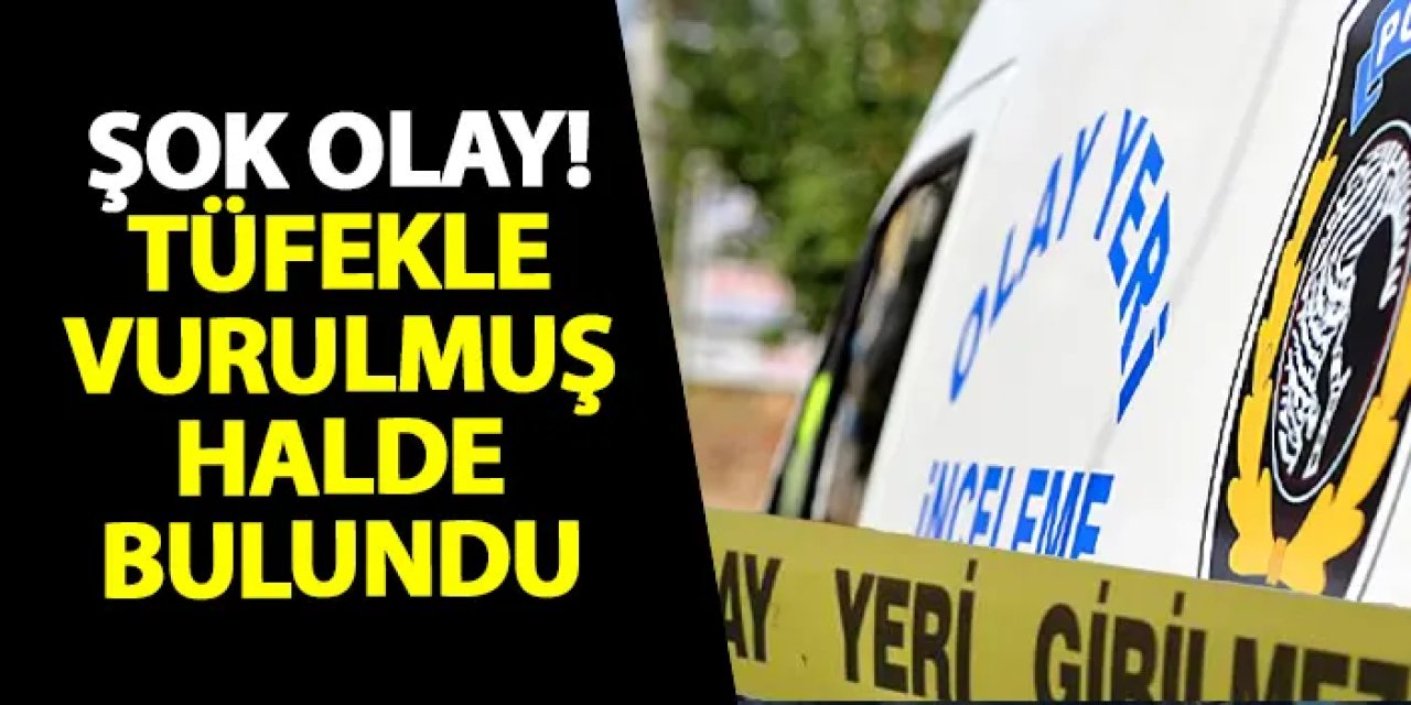 Samsun’da şok olay! Tüfekle vurulmuş halde bulundu