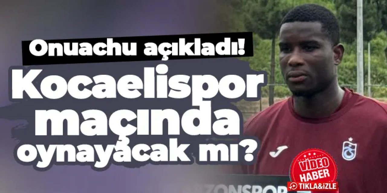 Paul Onuachu'dan flaş açıklama! Kocaelispor maçında oynayacak mı?