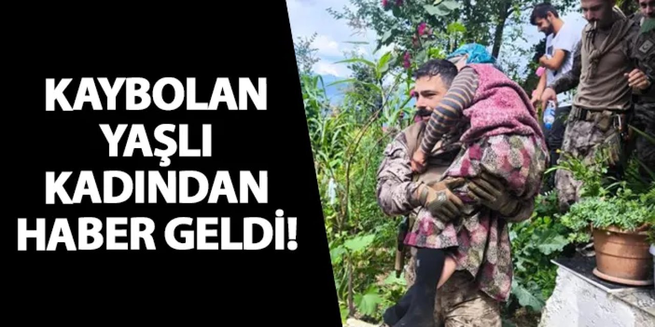 Giresun’da kaybolan yaşlı kadından haber geldi!
