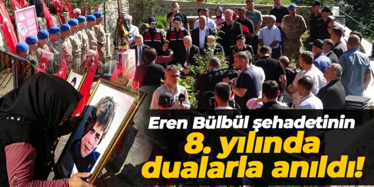Eren Bülbül şehadetinin 8. yılında dualarla anıldı!