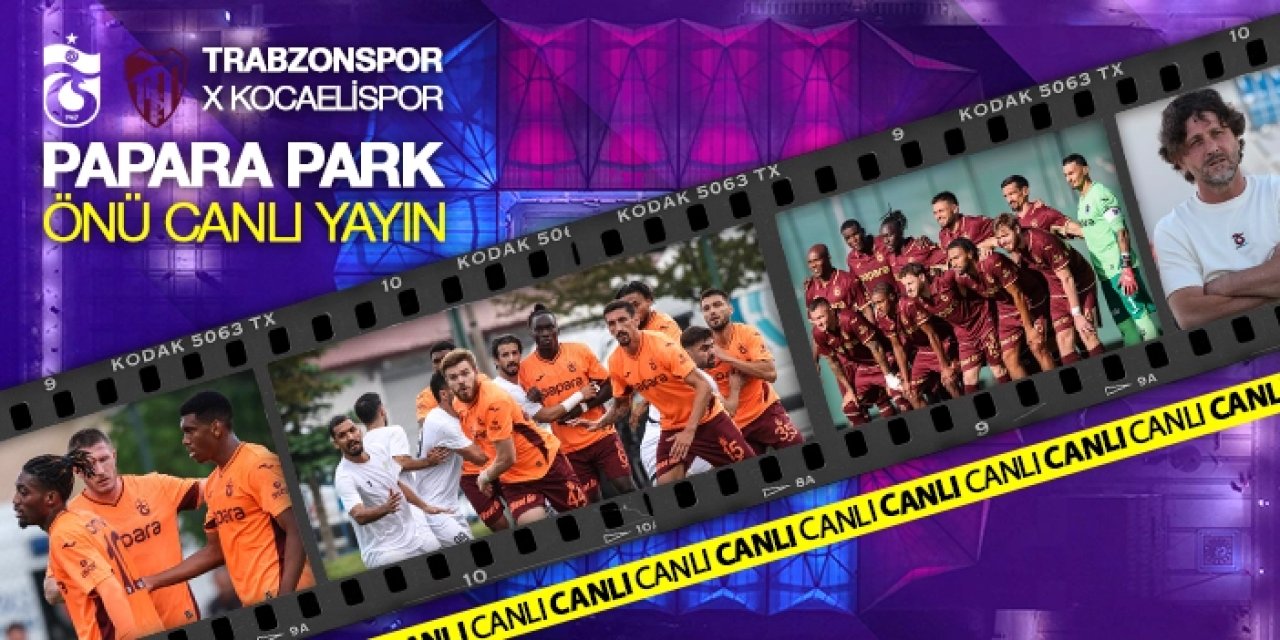 Trabzonspor - Kocaelispor maç önü Papara Park | CANLI YAYIN
