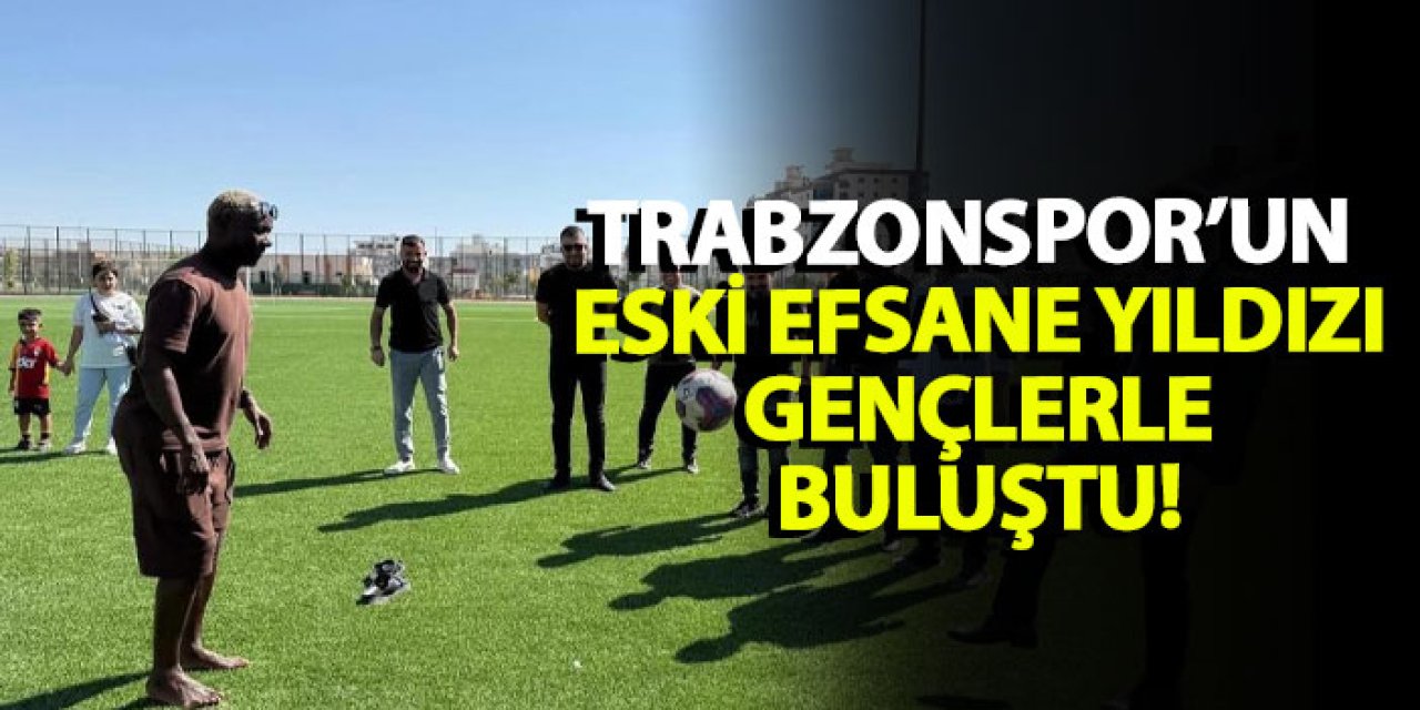 Trabzonspor’un eski efsane yıldızı gençlerle buluştu!