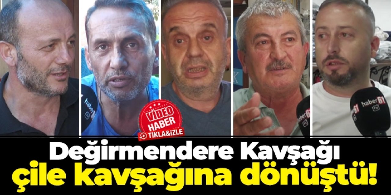 Trabzon'un Değirmendere Kavşağı çile kavşağına dönüştü!