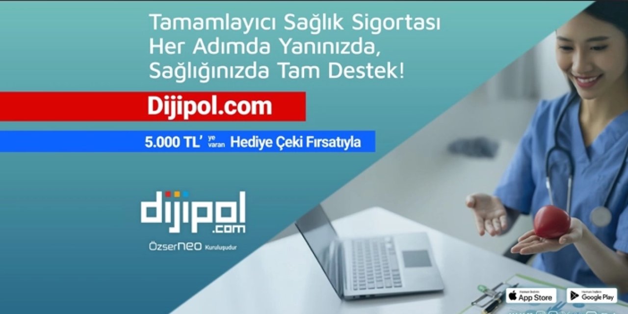 Sağlık giderlerinde tasarrufun anahtarı: Tamamlayıcı sağlık sigortası dijipol.com’da