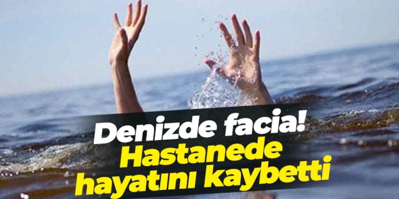 Samsun'da denizde facia! Boğulma tehlikesi geçirdi, hastanede hayatını kaybetti