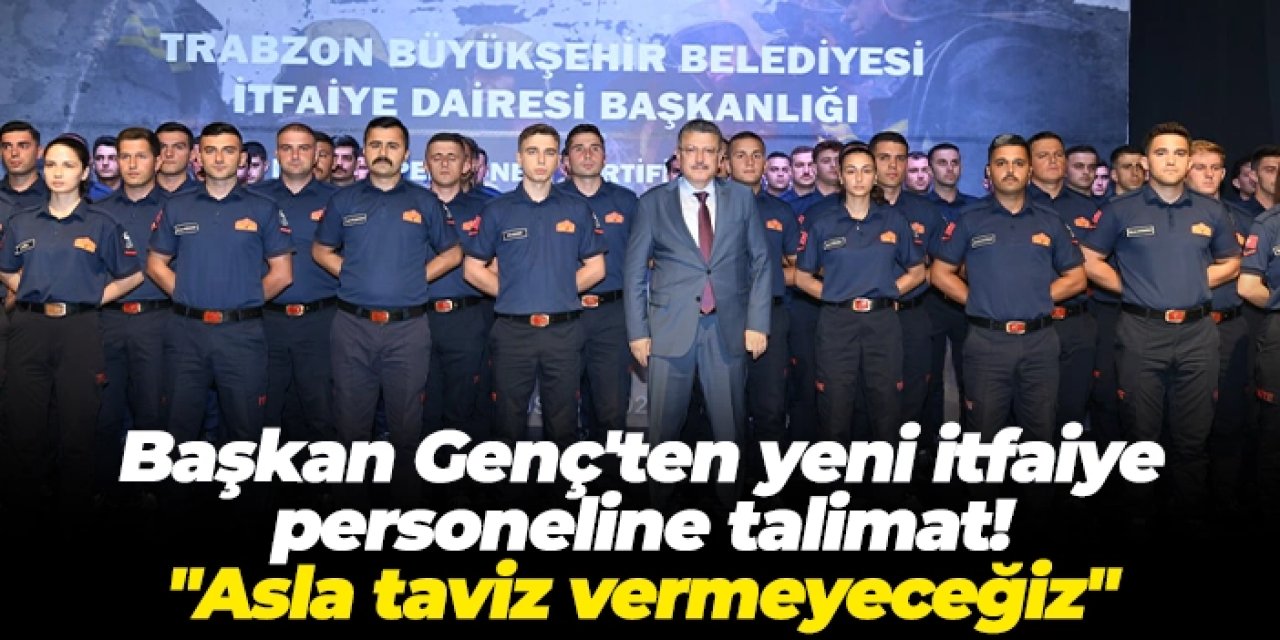 Başkan Genç'ten yeni itfaiye personeline talimat: "Asla taviz vermeyeceğiz!"
