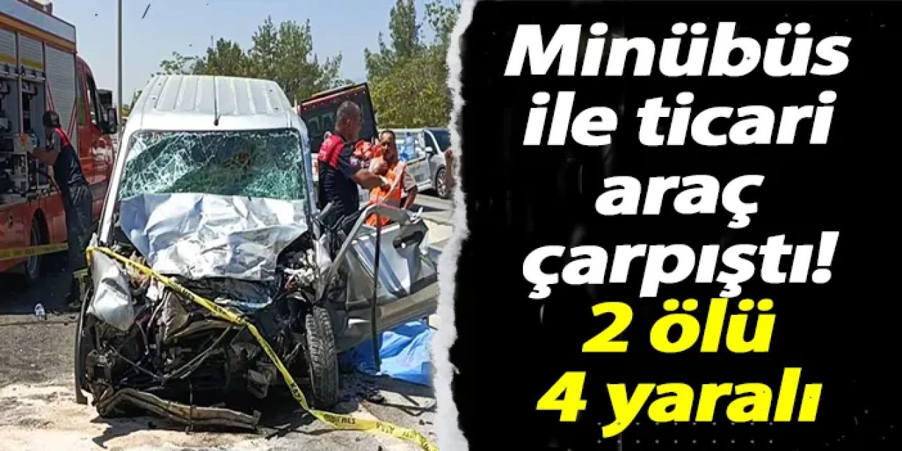 Burdur'da feci kaza! 2 ölü 4 yaralı