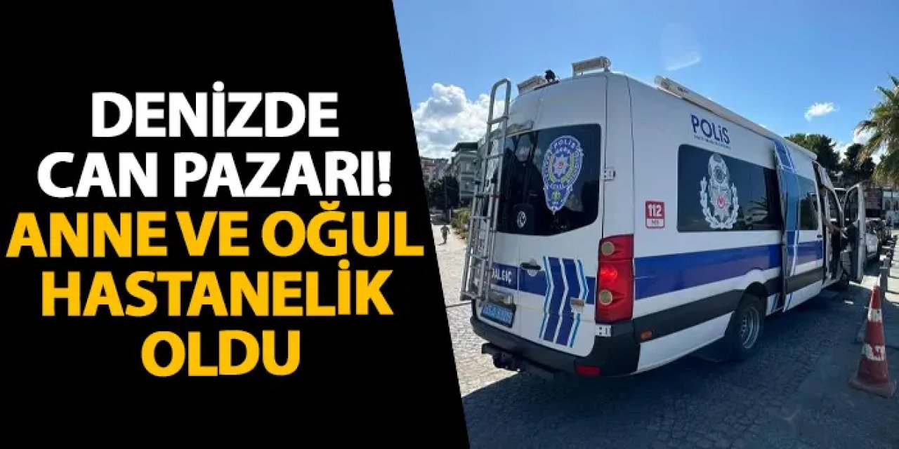 Samsun’da denizde can pazarı! Anne ve oğul hastanelik oldu