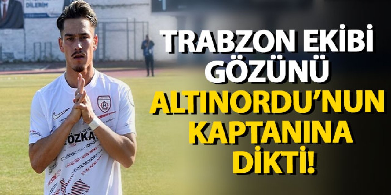 Trabzon ekibi gözünü Altınordu’nun kaptanına dikti!