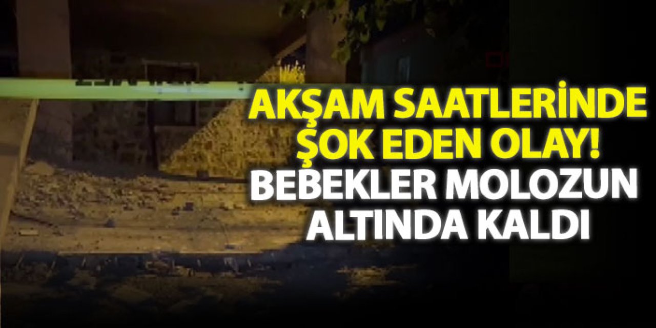 Akşam saatlerinde şok eden olay! Bebekler molozun altında kaldı