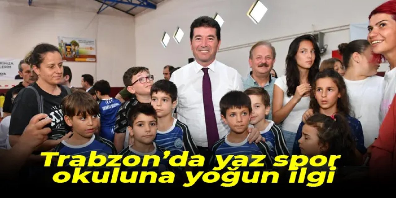 Ortahisar Belediyesi yaz spor okulu yoğun ilgi gördü