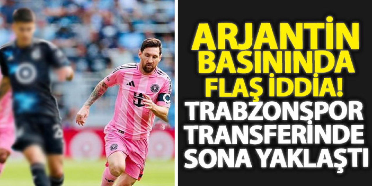 Arjantin basınında flaş iddia! Trabzonspor transferinde sona yaklaştı