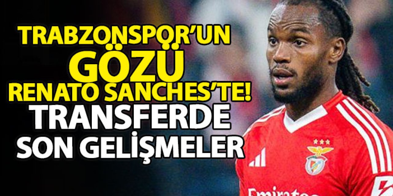 Trabzonspor’un gözü Renato Sanches’te! Transferde son gelişmeler