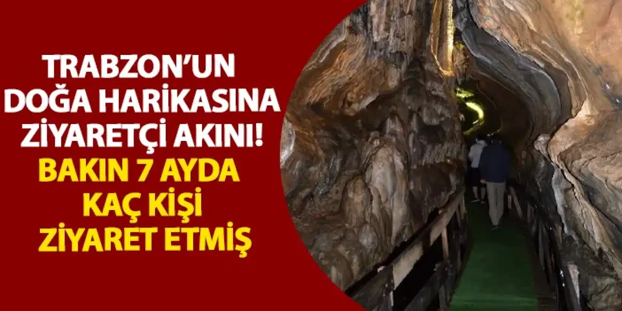 Trabzon’un doğa harikasına ziyaretçi akını! Bakın 7 ayda kaç kişi ziyaret etmiş