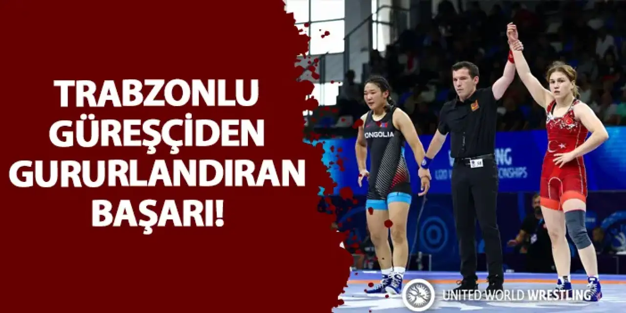 Trabzonlu güreşçiden gururlandıran başarı!