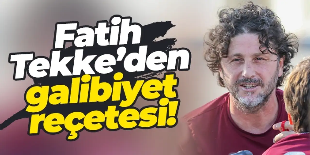 Trabzonspor’da Fatih Tekke’den galibiyet reçetesi!