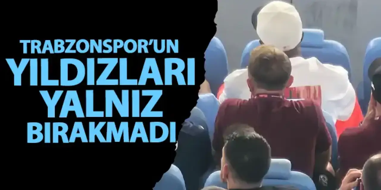 Trabzonspor’un oynayamayan iki yıldızı takımı yalnız bırakmadı