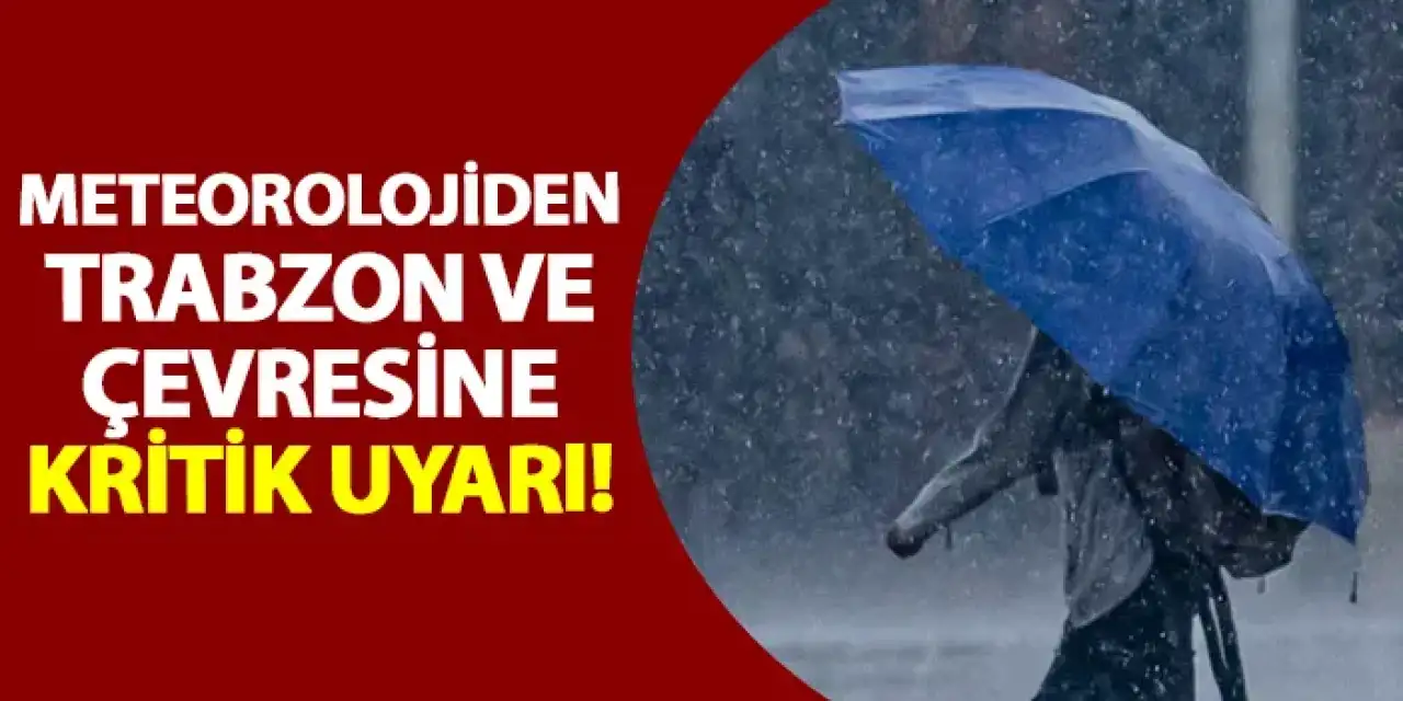 Meteoroloji uyardı! Bu havalara dikkat edin