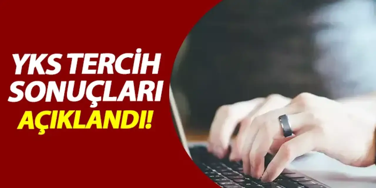 Milyonlarca adayın merakla beklediği YKS Üniversite tercih sonuçları belli oldu. 25.08.2025