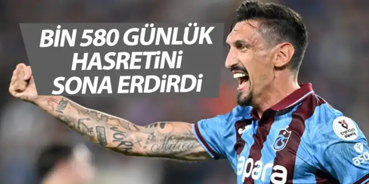 Trabzonspor'da Stefan Savic Bin 580 günlük hasretini sonlandırdı