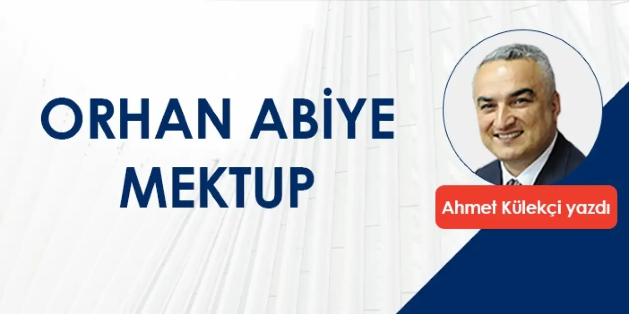 Orhan abiye mektup