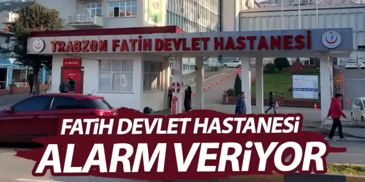 Fatih Devlet Hastanesi alarm veriyor!