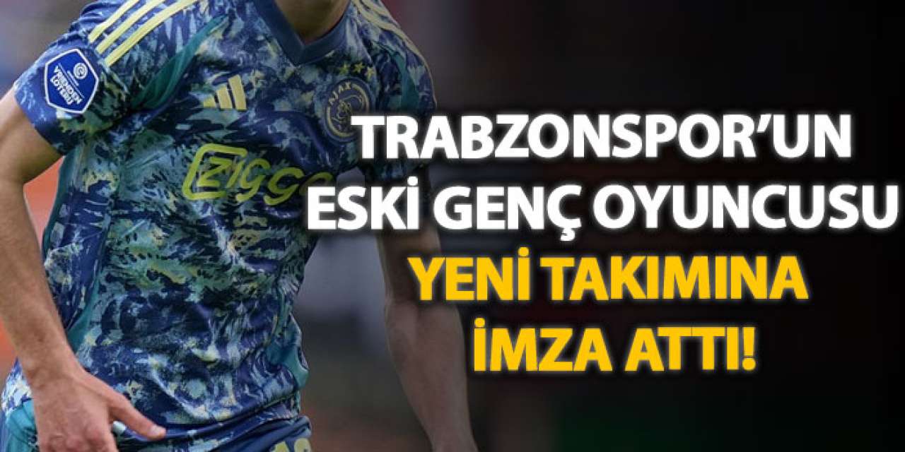 Trabzonspor’un eski genç oyuncusu yeni takımına imza attı!