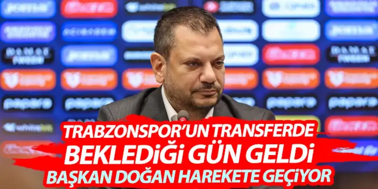 Transferde Trabzonspor'un beklediği gün geldi! Yönetim harekete geçiyor