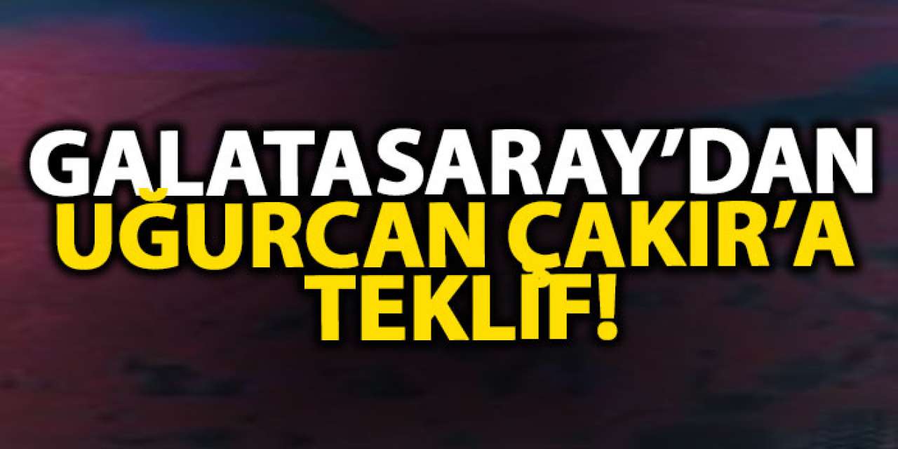 Galatasaray’dan Uğurcan Çakır’a teklif!