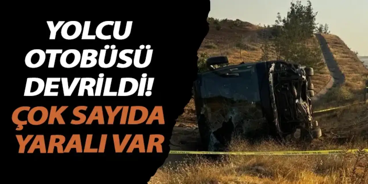 Yolcu otobüsü devrildi! Çok sayıda yaralı var