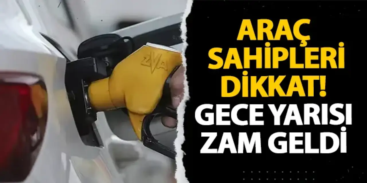 MOTORİNE (MAZOTA) GECE YARISI ZAM GELDİ! Benzine, mazota (motorine) zam var mı, ne kadar zam gelecek? Güncel akaryakıt fiyatları