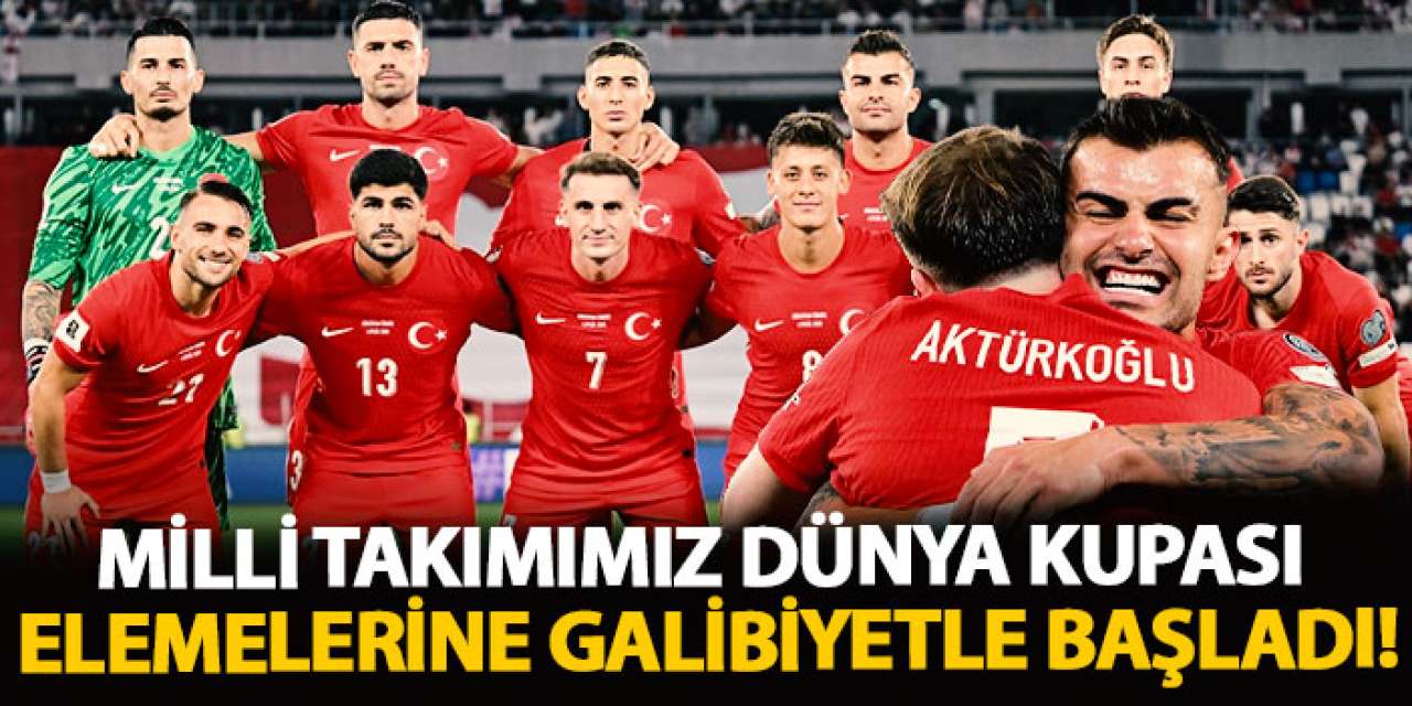 Milli takımımız dünya kupası elemelerine galibiyetle başladı!