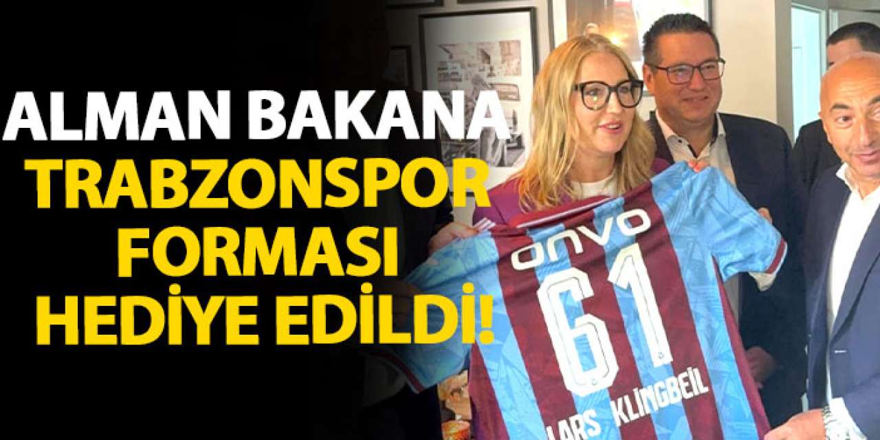 Alman bakana Trabzonspor forması hediye edildi!