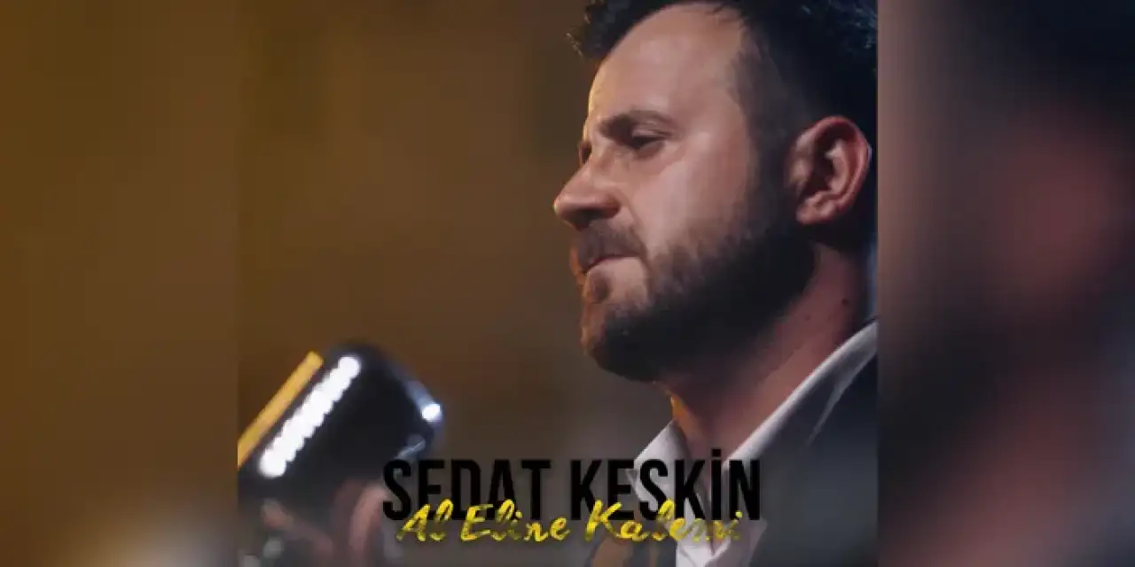 Sedat Keskin’den Yeni Single: “Al Eline Kalemi”