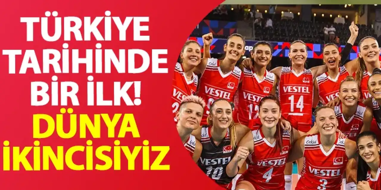 Türkiye tarihinde bir ilk! Dünya ikincisiyiz