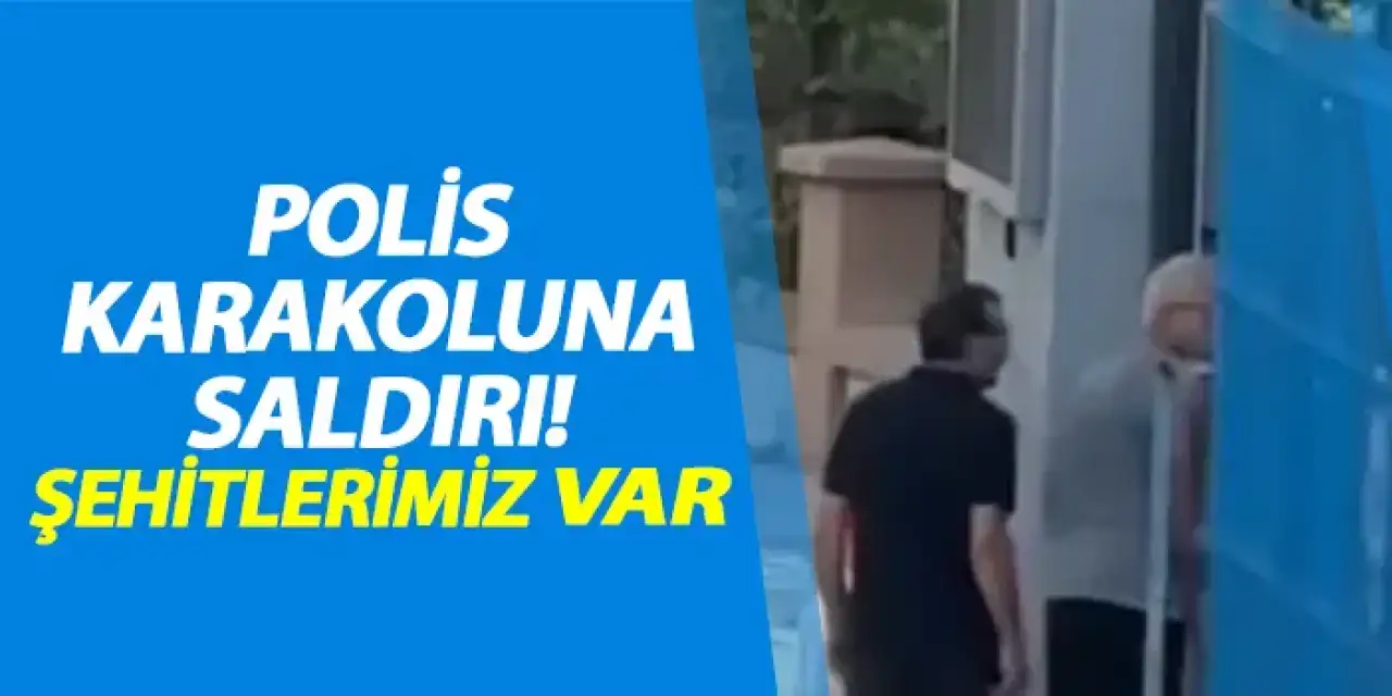 İzmir karakoluna saldırı! Yaralı ve şehitlerimiz var